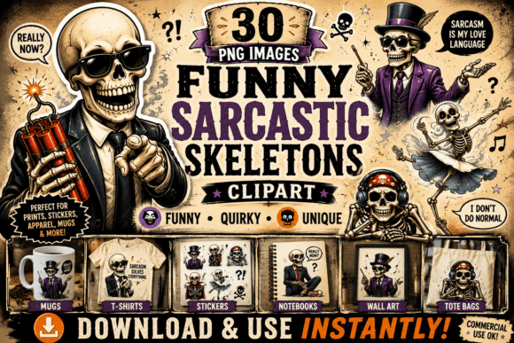 Sassy Skeletons: 30 Sarcastic Clipart Designs for Edgy Projects